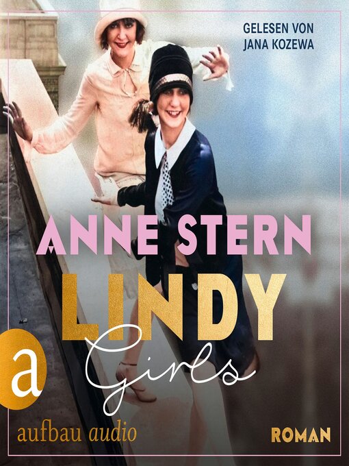 Title details for Lindy Girls (Ungekürzt) by Anne Stern - Available